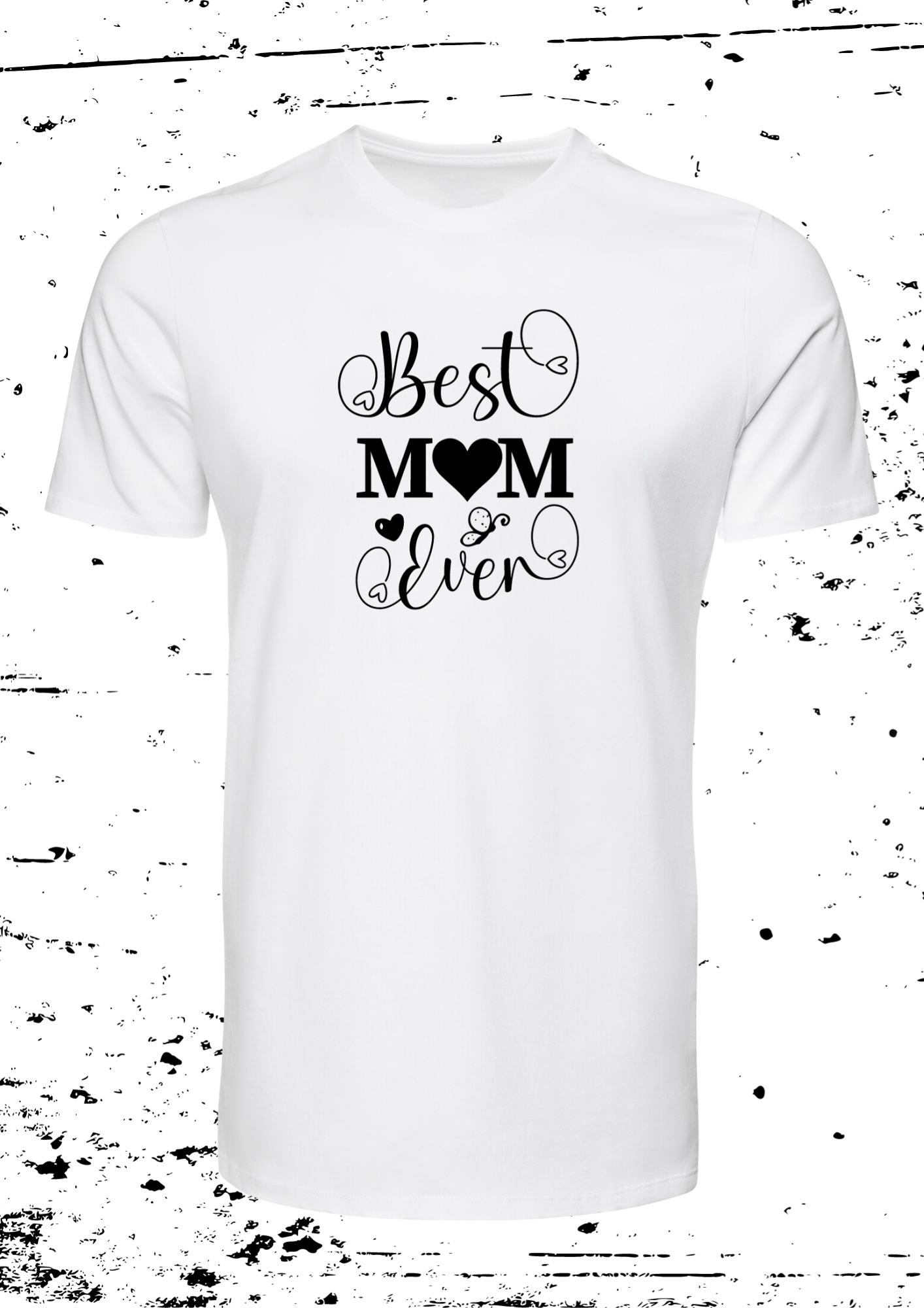 Tee Shirt " Best Mom Ever "