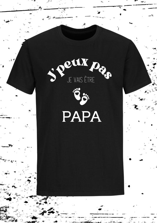 Tee Shirt Homme " J'peux pas je vais être papa "