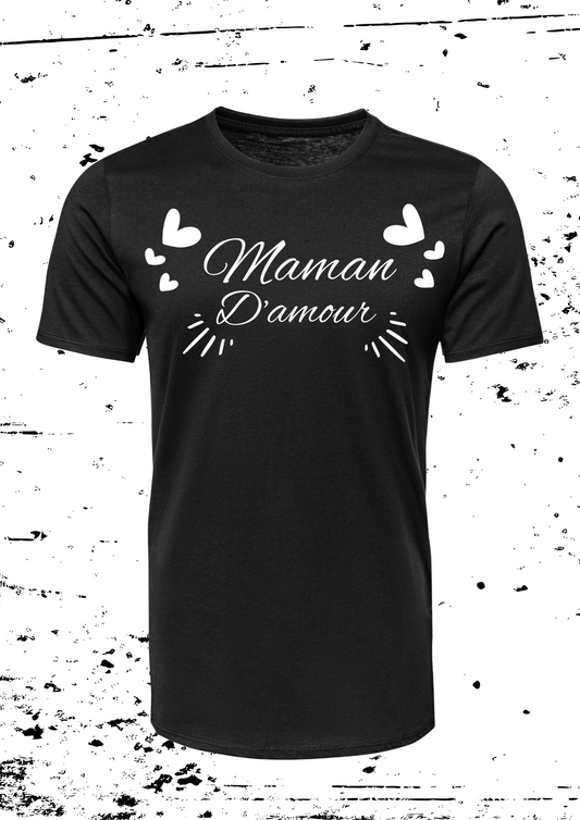 Tee Shirt " Maman d'amour "