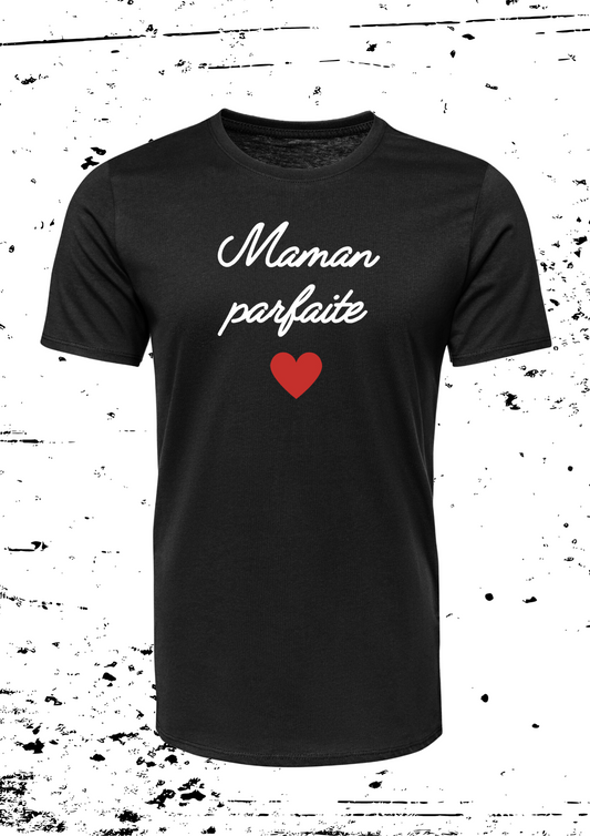 Tee Shirt " Maman Parfaite "