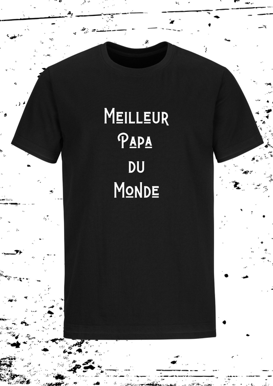 Tee Shirt " Meilleur Papa du Monde "