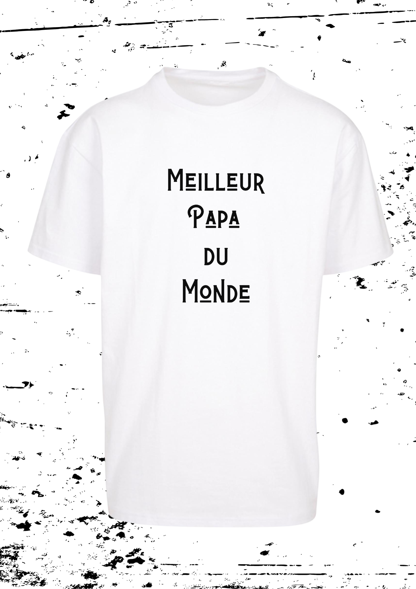 Tee Shirt " Meilleur Papa du Monde "