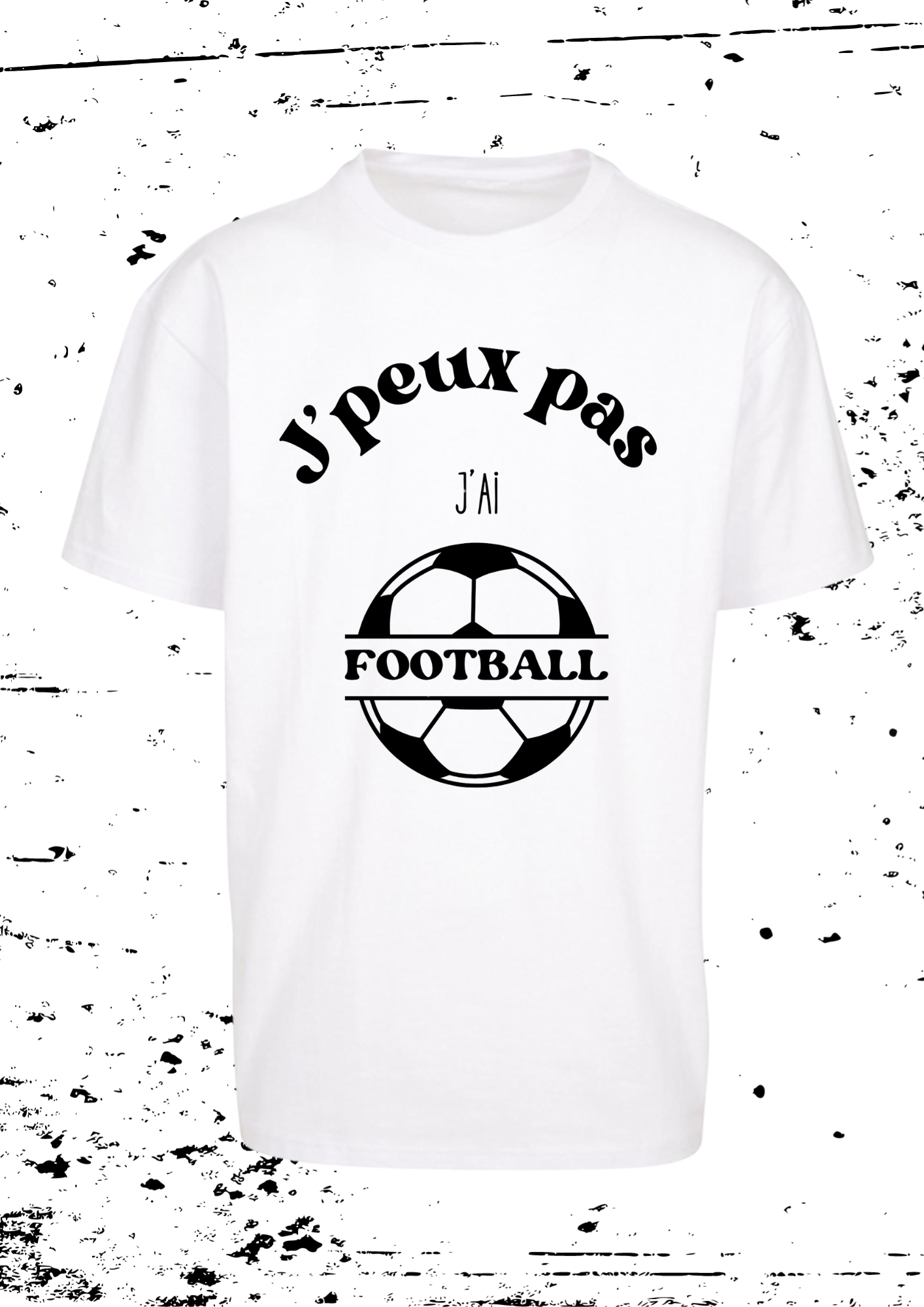 Tee-shirt Mixte " J'peux pas j'ai foot "