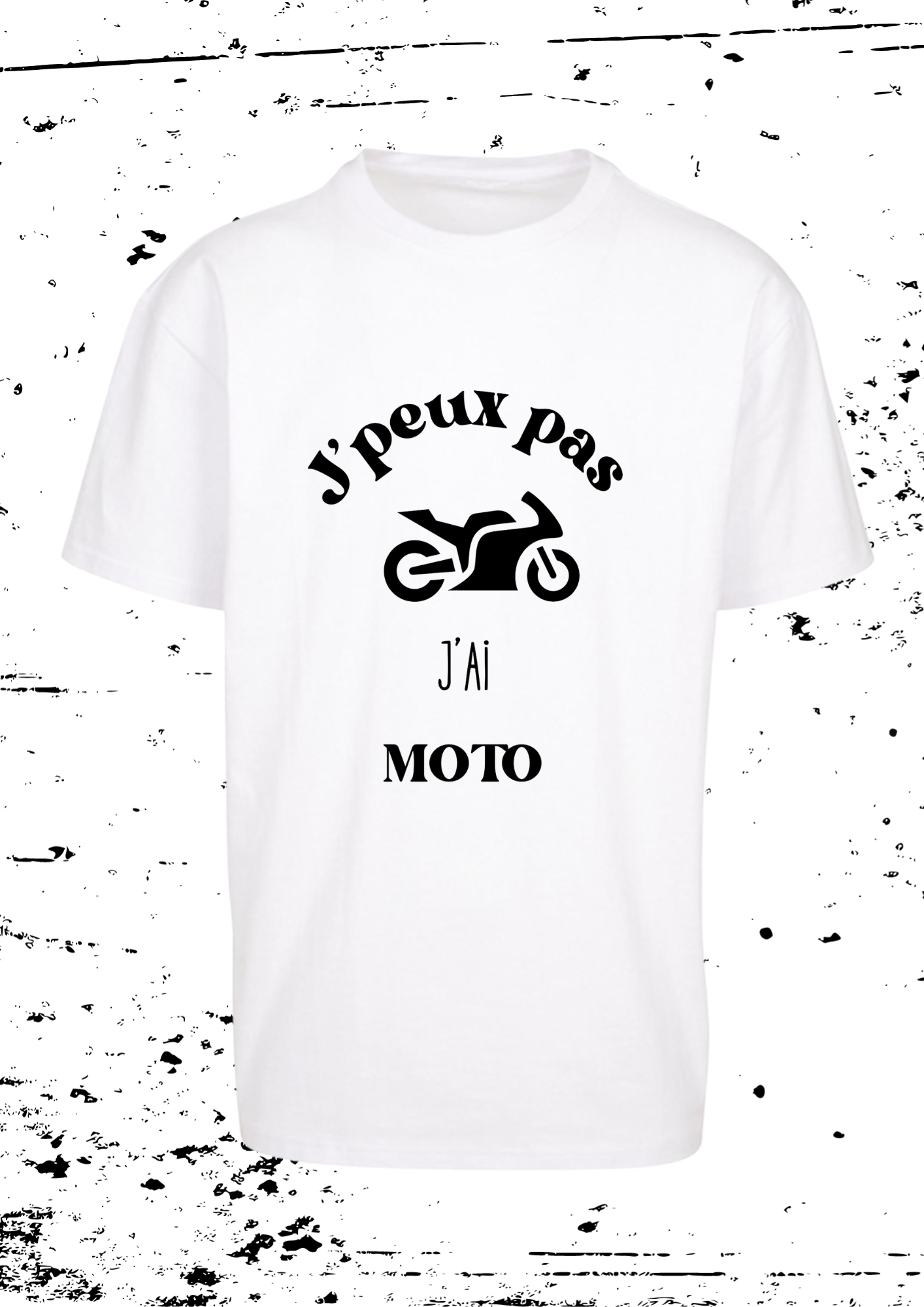 Tee-shirt Mixte " J'peux pas j'ai moto "